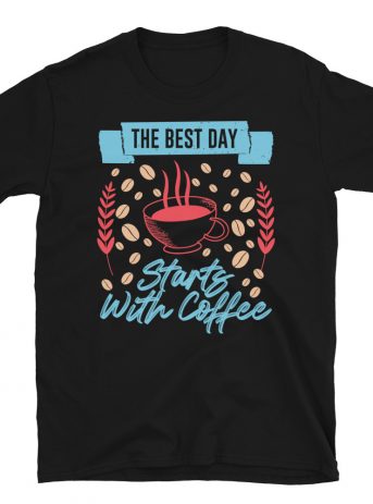 The Best Day Starts with Coffee - unisex basic softstyle t shirt black front ae dc a - Shujaa Designs