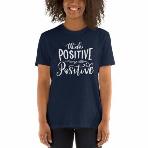 Think Positive - unisex basic softstyle t shirt navy front b f - Shujaa Designs