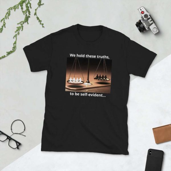We Hold These Truths… - unisex basic softstyle t shirt black front dd d ff - Shujaa Designs