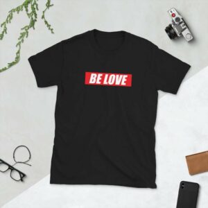 Be Love Unisex T-Shirt - unisex basic softstyle t shirt black front ed c - Shujaa Designs