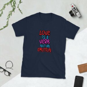 Love is a Verb Unisex T-Shirt - unisex basic softstyle t shirt navy front a ca abc - Shujaa Designs