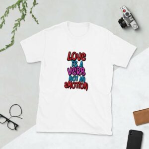 Love is a Verb Unisex T-Shirt - unisex basic softstyle t shirt white front a c faa - Shujaa Designs