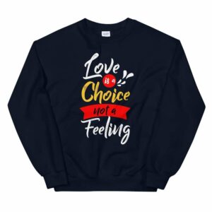 Love is a Choice Unisex Sweatshirt - unisex crew neck sweatshirt navy front e bcc - Shujaa Designs