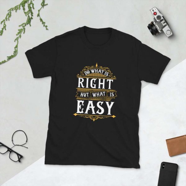 Do What Is Right Not What is Easy – Motivational Typography Design Short-Sleeve Unisex T-Shirt - unisex basic softstyle t shirt black front af c c c - Shujaa Designs