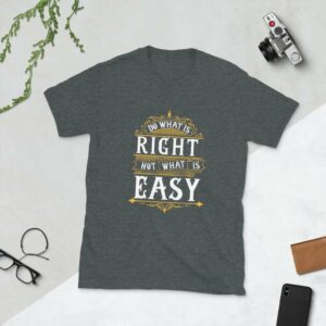 Do What Is Right Not What is Easy – Motivational Typography Design Short-Sleeve Unisex T-Shirt - unisex basic softstyle t shirt dark heather front af c c dd - Shujaa Designs