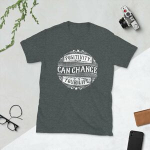 Positivity Can Change Your Life – Motivational Typography Design Short-Sleeve Unisex T-Shirt - unisex basic softstyle t shirt dark heather front af b - Shujaa Designs