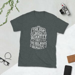 The Ego Wants Quantity But The Soul Wants Quality – Motivational Typography Design Short-Sleeve Unisex T-Shirt - unisex basic softstyle t shirt dark heather front afab ec be - Shujaa Designs