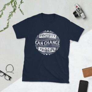 Positivity Can Change Your Life – Motivational Typography Design Short-Sleeve Unisex T-Shirt - unisex basic softstyle t shirt navy front af b e - Shujaa Designs
