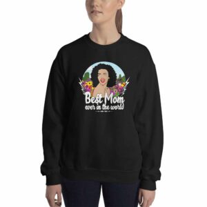 Best Mom Ever In The World – Mom Design Unisex Sweatshirt - unisex crew neck sweatshirt black front b a aadae - Shujaa Designs