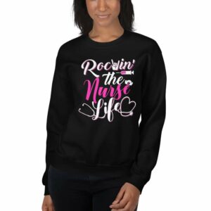 Rockin The Nurse Life – Nurse Design Unisex Sweatshirt - unisex crew neck sweatshirt black front b d ed - Shujaa Designs