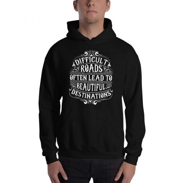 Difficult Roads Often Lead To Beautiful Destination – Motivational Typography Design Unisex Hoodie - unisex heavy blend hoodie black front affd - Shujaa Designs