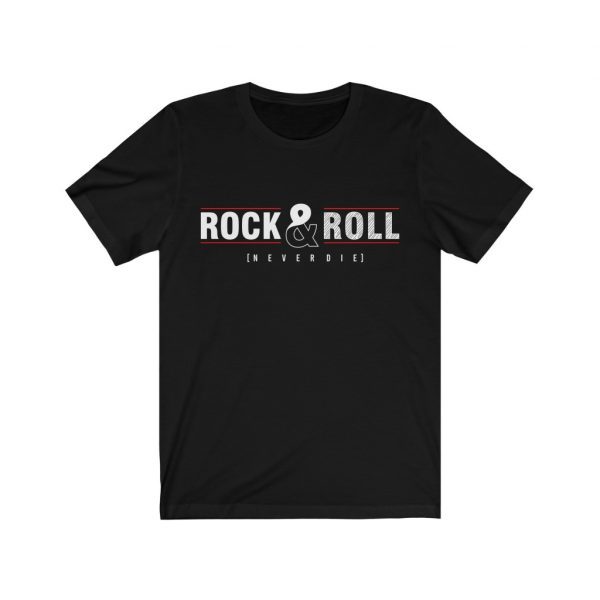 Rock & Roll Never Die Unisex Jersey Short Sleeve Tee -  - Shujaa Designs