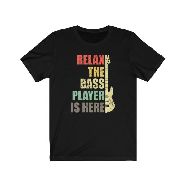 Relax The Bass Player Is Here Tee -  - Shujaa Designs