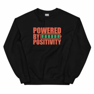 Powered By Positivity Unisex Sweatshirt - unisex crew neck sweatshirt black front afa - Shujaa Designs
