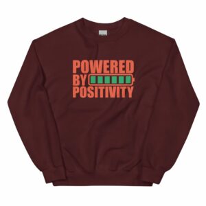 Powered By Positivity Unisex Sweatshirt - unisex crew neck sweatshirt maroon front - Shujaa Designs