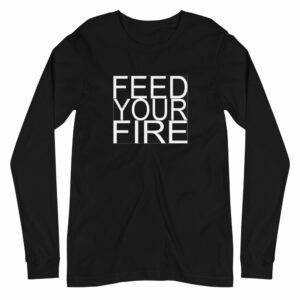 Feed Your Fire Unisex Long Sleeve Tee - unisex long sleeve tee black front f a - Shujaa Designs