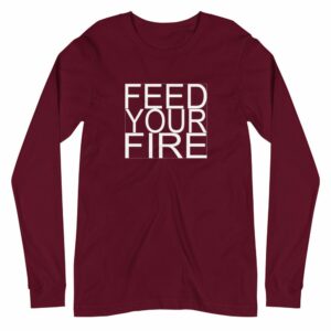 Feed Your Fire Unisex Long Sleeve Tee - unisex long sleeve tee maroon front f a e - Shujaa Designs