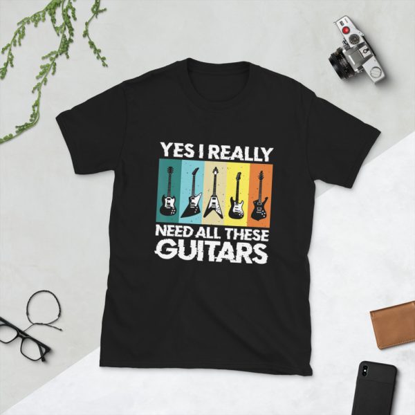 Yes I Really Need All These Guitars Short-Sleeve Unisex T-Shirt - unisex basic softstyle t shirt black front fcfc bea - Shujaa Designs