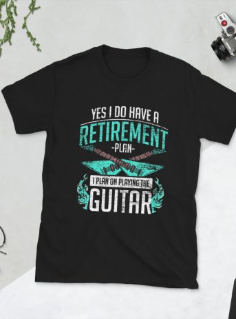 Yes I Do Have A Retirement Plan I WIll Be Playing Guitar Short-Sleeve Unisex T-Shirt - unisex basic softstyle t shirt black front fd c fcc - Shujaa Designs