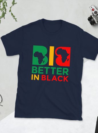 Better in Black  Unisex T-Shirt - unisex basic softstyle t shirt navy front cab d - Shujaa Designs
