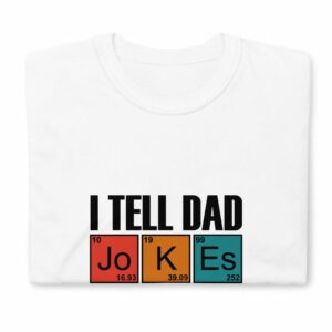 I tell Dad Jokes Periodically Short-Sleeve Unisex T-Shirt - unisex basic softstyle t shirt white front f d a b - Shujaa Designs