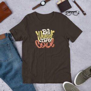 Be Yourself Stay Cool Unisex t-shirt - unisex staple t shirt brown front c deb cec - Shujaa Designs