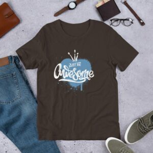 Just Be Awesome Unisex t-shirt - unisex staple t shirt brown front cb c b - Shujaa Designs