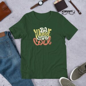 Be Yourself Stay Cool Unisex t-shirt - unisex staple t shirt forest front c deb - Shujaa Designs