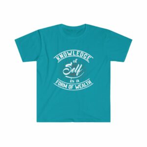 Knowledge Of Self Is A Form Of Wealth Unisex Softstyle T-Shirt -  - Shujaa Designs