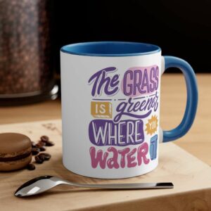 The Grass Is Greener Where You Water It Accent Coffee Mug, 11oz - - Shujaa Designs