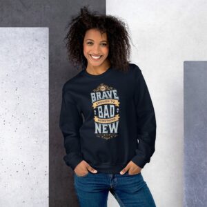 Private: Be Brave Enough To Be Bad At Something New Unisex Sweatshirt - unisex crew neck sweatshirt navy front a ec f - Shujaa Designs