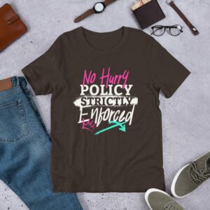 Private: No Hurry Policy Unisex T-shirt - unisex staple t shirt brown front cb - Shujaa Designs