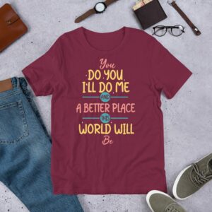 Private: You Do You Unisex t-shirt - unisex staple t shirt maroon front b dd - Shujaa Designs