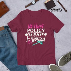 Private: No Hurry Policy Unisex T-shirt - unisex staple t shirt maroon front cb f - Shujaa Designs