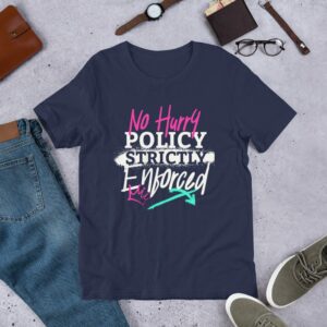 Private: No Hurry Policy Unisex T-shirt - unisex staple t shirt navy front cb - Shujaa Designs