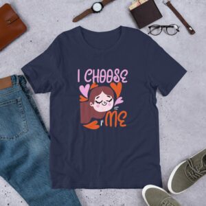 I Choose Me - Cute Girl - Unisex t-shirt - unisex staple t shirt navy front eab a .jpg - Shujaa Designs